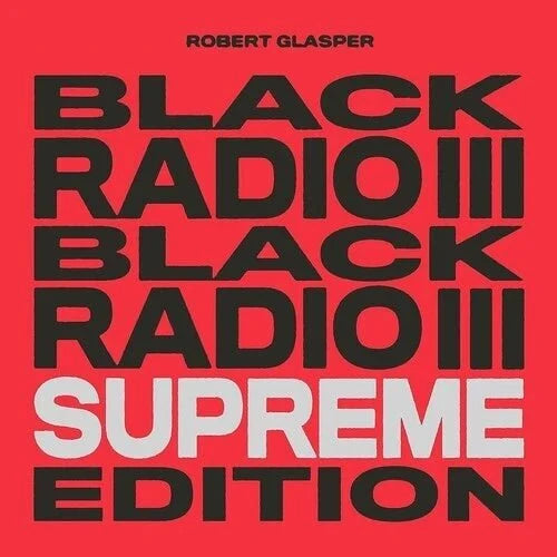Robert Glasper - Black Radio III - Supreme Edition {Vinyl LP}