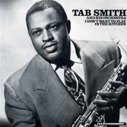 Smith, Tab: I Don't Want to Play in the Kitchen (Vinyl LP) [ vinyl ]