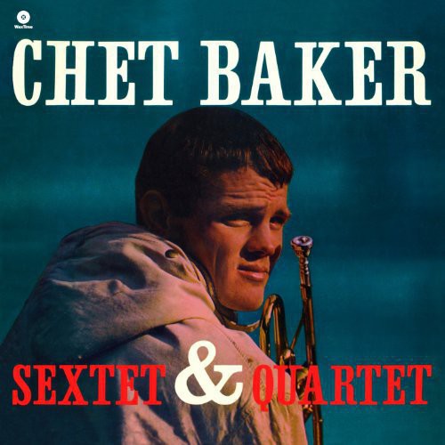 Chet Baker: Chet Baker Sextet & Quartet (Vinyl LP) [ vinyl ]