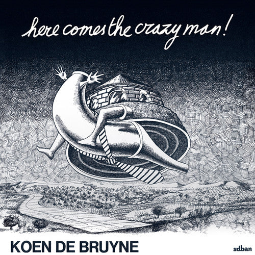 De Bruyne, Koen: Here Comes the Crazy Man! (Vinyl LP) [ vinyl ]