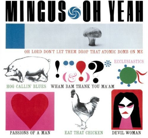 Charles Mingus: Oh Yeah + 1 Bonus Track (Vinyl LP) [ vinyl ]