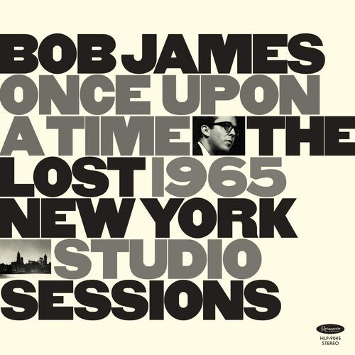James, Bob: Once Upon A Time: The Lost 1965 New York Studio Sessions (Vinyl LP) [ vinyl ]