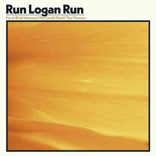 Run Logan Run: For A Brief Moment We Could Smell The Flowers (Vinyl LP) [ vinyl ]