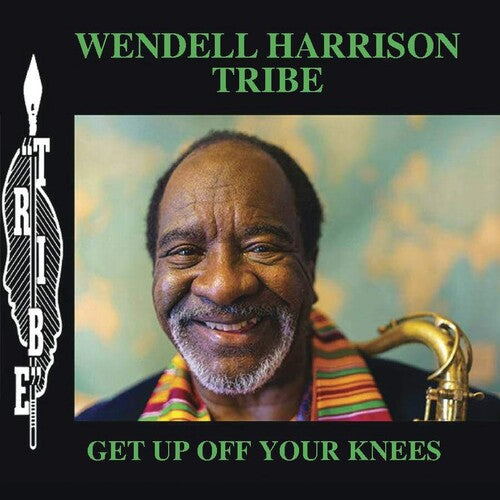 Wendell Harrison Tribe: Get Up Off Your Knees (Vinyl LP) [ vinyl ]