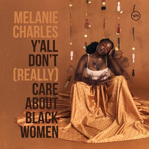 Melanie Charles: Y'all Don't (Really) Care About Black Women (Vinyl LP) [ vinyl ]
