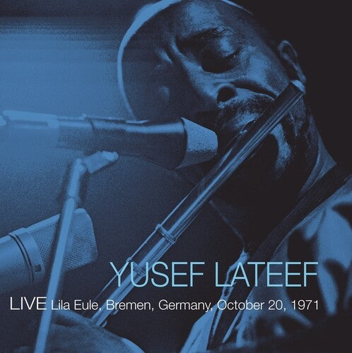 Lateef, Yusef: Live Lila Eule Bremen Germany October 20, 1971 (Vinyl LP) [ vinyl ]
