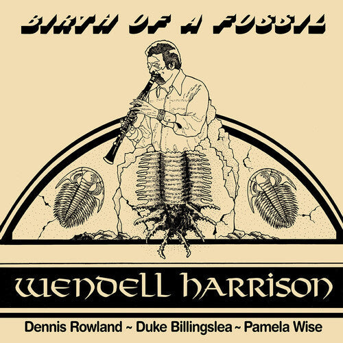 Wendell Harrison: Birth of a Fossil (Vinyl LP) [ vinyl ]