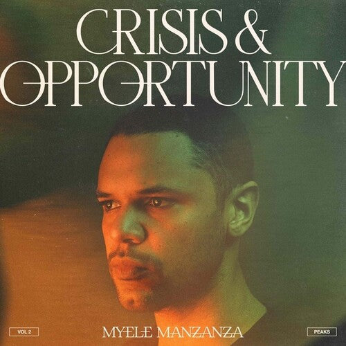 Manzanza, Myele: Crisis & Opportunity 2 - Peaks (Vinyl LP) [ vinyl ]