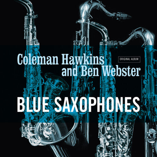 Hawkins, Coleman / Webster, Ben: Blue Saxophones - Ltd 180gm Cool Blue Vinyl (Vinyl LP) [ vinyl ]