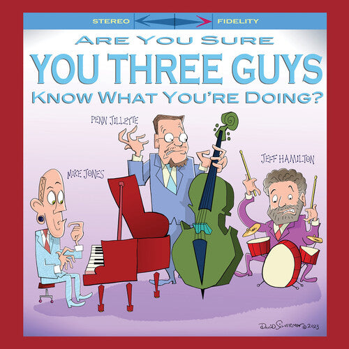 Jones, Mike / Jillette, Penn / Hamilton, Jeff: Are You Sure You Three Guys Know What You're Doing? (Vinyl LP) [ vinyl ]
