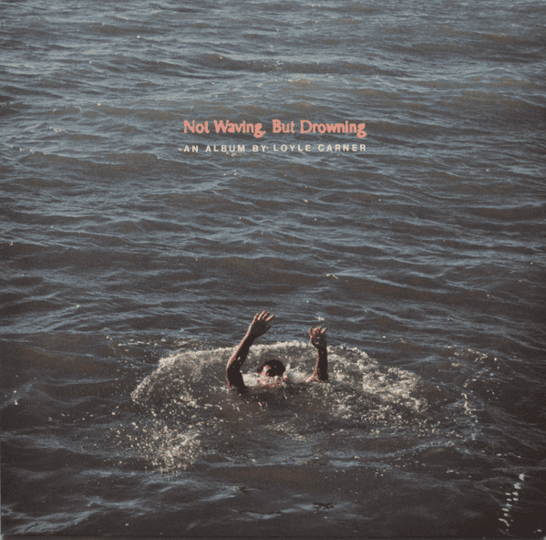 LOYLE CARNER - Not Waving, But Drowning Vinyl [ vinyl ]
