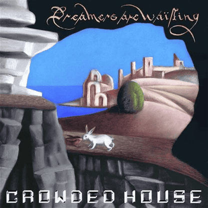 CROWDED HOUSE - Dreamers Are Waiting Vinyl [ vinyl ]