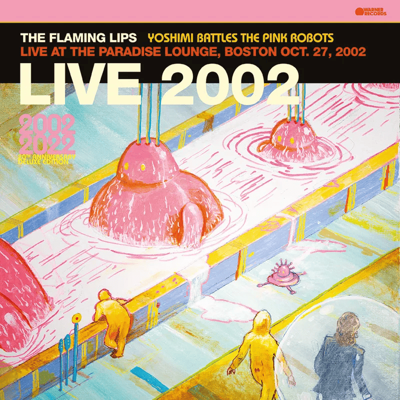 THE FLAMING LIPS - Yoshimi Battles The Pink Robots - Live At The Paradise Lounge, Boston Oct. 27, 2002 Black Friday 2023 Edition Vinyl [ vinyl ]