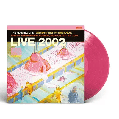THE FLAMING LIPS - Yoshimi Battles The Pink Robots - Live At The Paradise Lounge, Boston Oct. 27, 2002 Black Friday 2023 Edition Vinyl [ vinyl ]