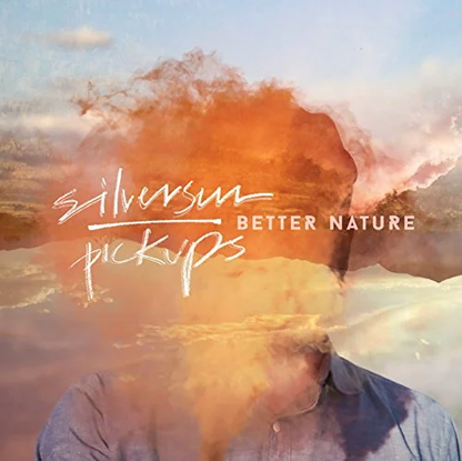 SILVERSUN PICKUPS - Better Nature Vinyl [ vinyl ]