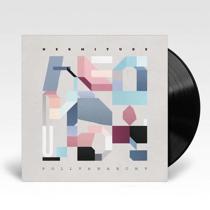 HERMITUDE - Pollyanarchy Vinyl [ vinyl ]