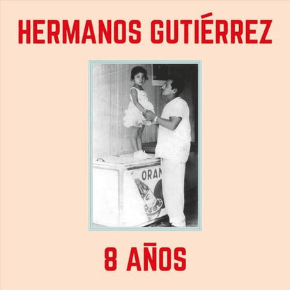 HERMANOS GUTIERREZ - 8 Anos Vinyl [ vinyl ]