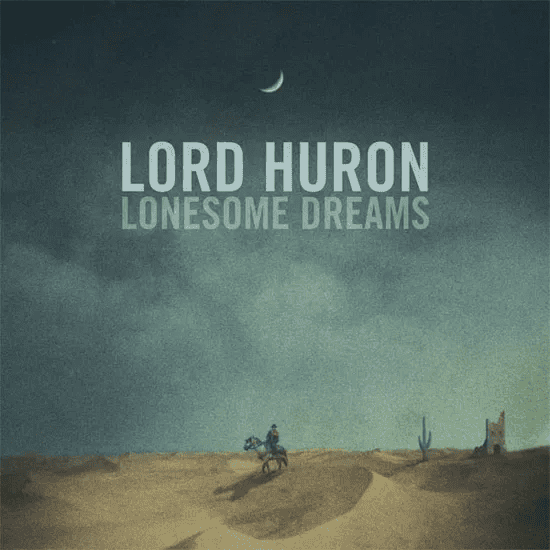 LORD HURON - Lonesome Dreams Vinyl [ vinyl ]