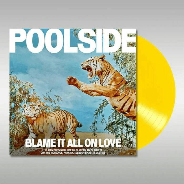 POOLSIDE - Blame It All On Love Vinyl [ vinyl ]