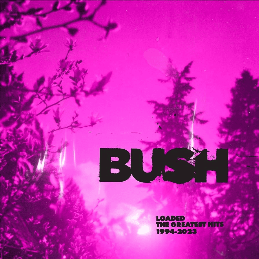 BUSH - Loaded: The Greatest Hits 1994-2023 Vinyl [ vinyl ]