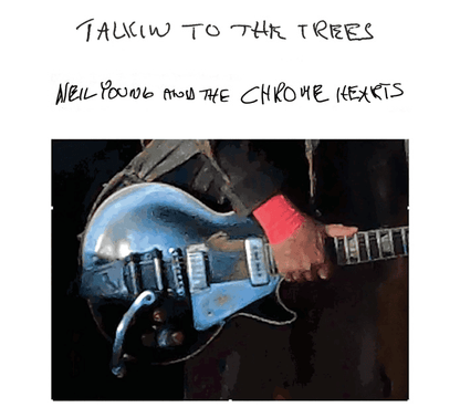 NEIL YOUNG & THE CHROMEHEARTS - Talking to the Trees Vinyl [ vinyl ]