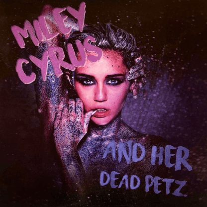 MILEY CYRUS – Miley Cyrus & Her Dead Petz Vinyl [ vinyl ]