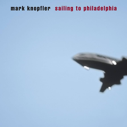 MARK KNOPFLER - Sailing To Philadelphia Vinyl [ vinyl ]