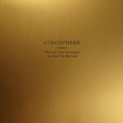 Atmosphere – When Life Gives You Lemons, You Paint That Shit Gold 2LP (Gold Vinyl) [ vinyl ]
