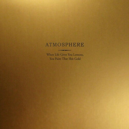 Atmosphere – When Life Gives You Lemons, You Paint That Shit Gold 2LP (Gold Vinyl) [ vinyl ]